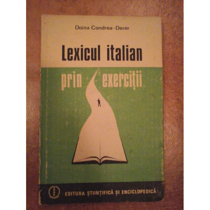 LEXICUL ITALIAN PRIN EXERCITII  -  DOINA CONDREA-DERER 